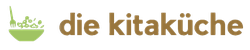 die kitaküche - Gemeinschaftsverpflegung