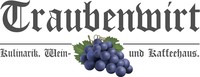 Traubenwirt GmbH Traubenwirt GmbH