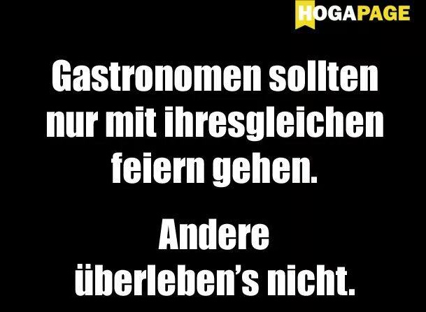 Gastronomen sollten nur mit ihresgleichen feiern gehen. Andere überleben's nicht